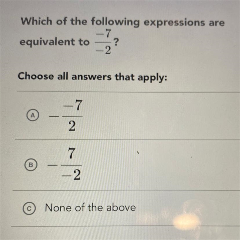 Which of the following expressions are equivalent to -7/-2 ?-example-1