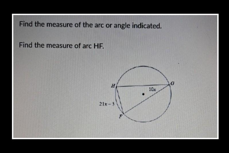 pls help! Find the measure of the arc or angle indicatedFind the measure of arc HFa-example-1