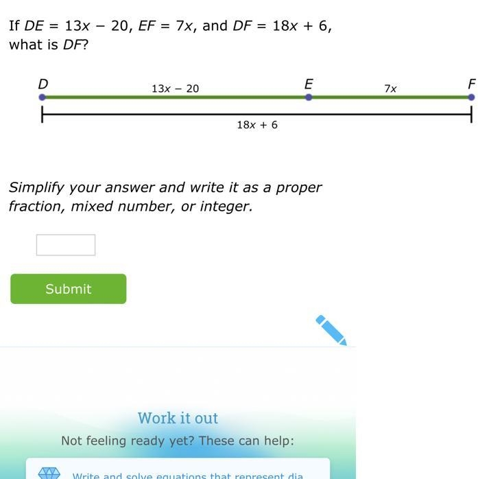 If DE = 13x − 20, EF = 7x, and DF = 18x + 6, what is DF?-example-1