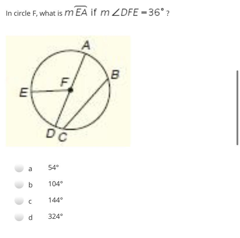 In circle F, what is m EA if m ZDFE - 36°?АBFEDCa54°b104°C144°d324°-example-1