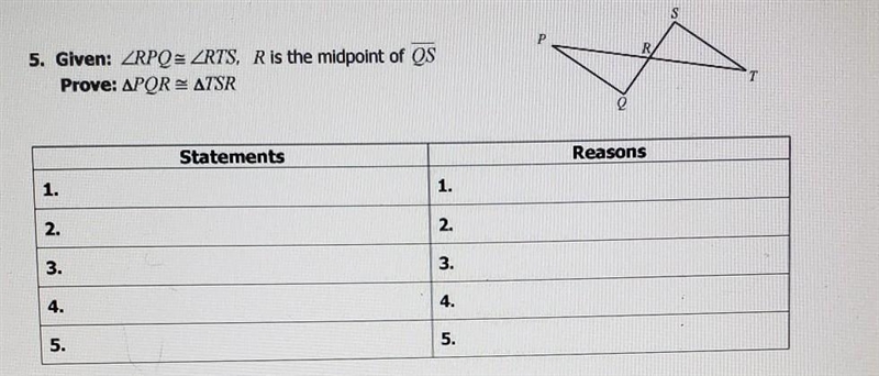 8. Given: PQR and TSR are right triangles,R is the midpoint of PT, PQ ≈ STProve: PQR-example-1