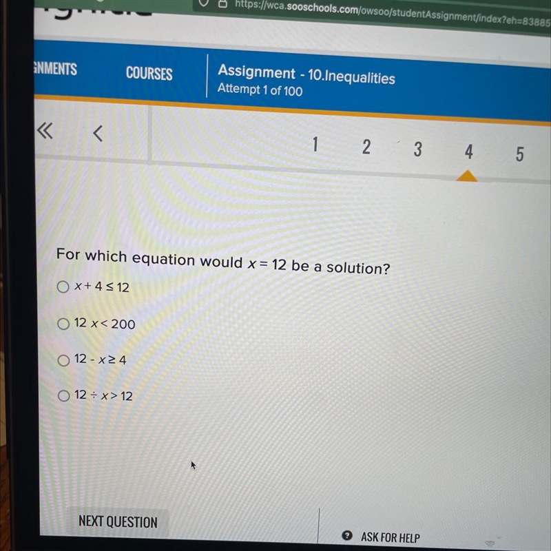 For which equation would x = 12 be a solution? Ox+4≤12 12 x < 200 012-x24 O 12÷x-example-1