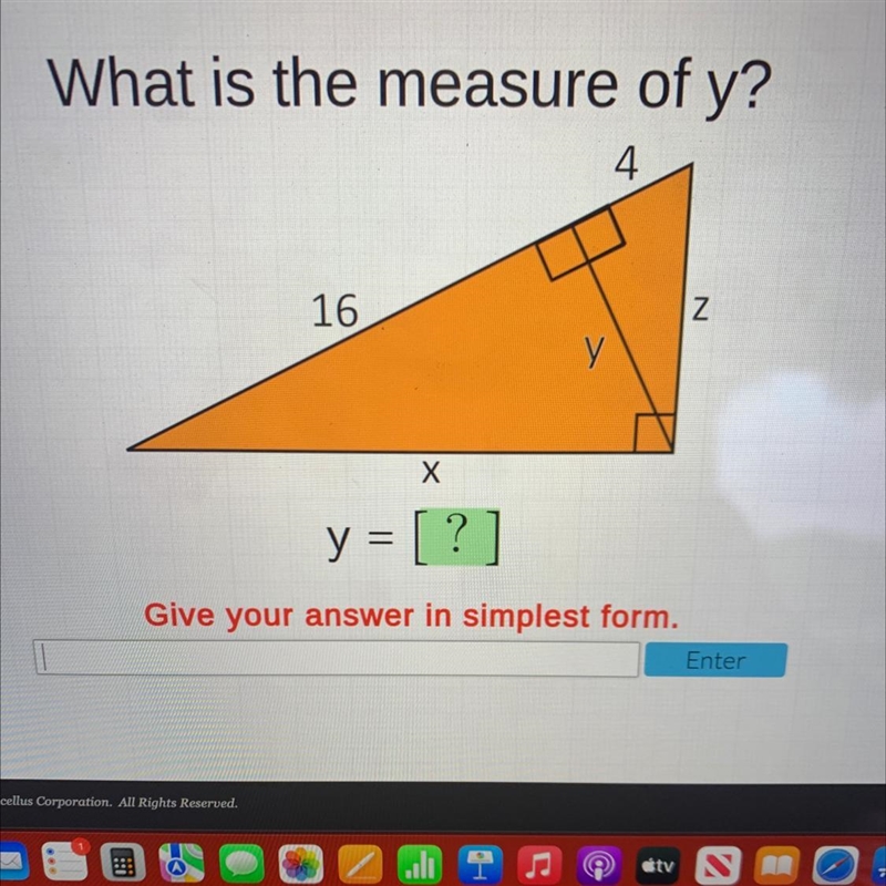 What is the measure of y?416NYXy = [?]Give your answer in simplest form.Enter-example-1