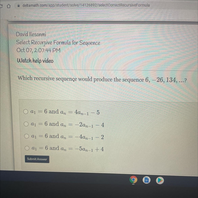 Which recursive sequenge would produce the sequence 6, -26, 134, ...?-example-1