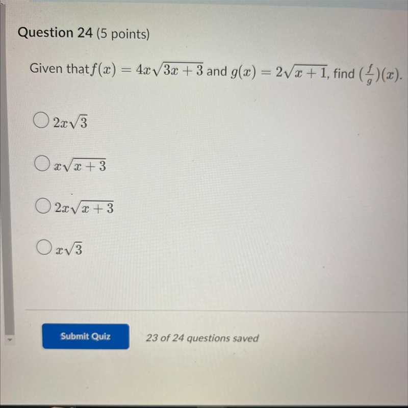 Given that f(x) = 4x√3x + 3 and g(x) = 2√x+1, find (f/g)(x)-example-1