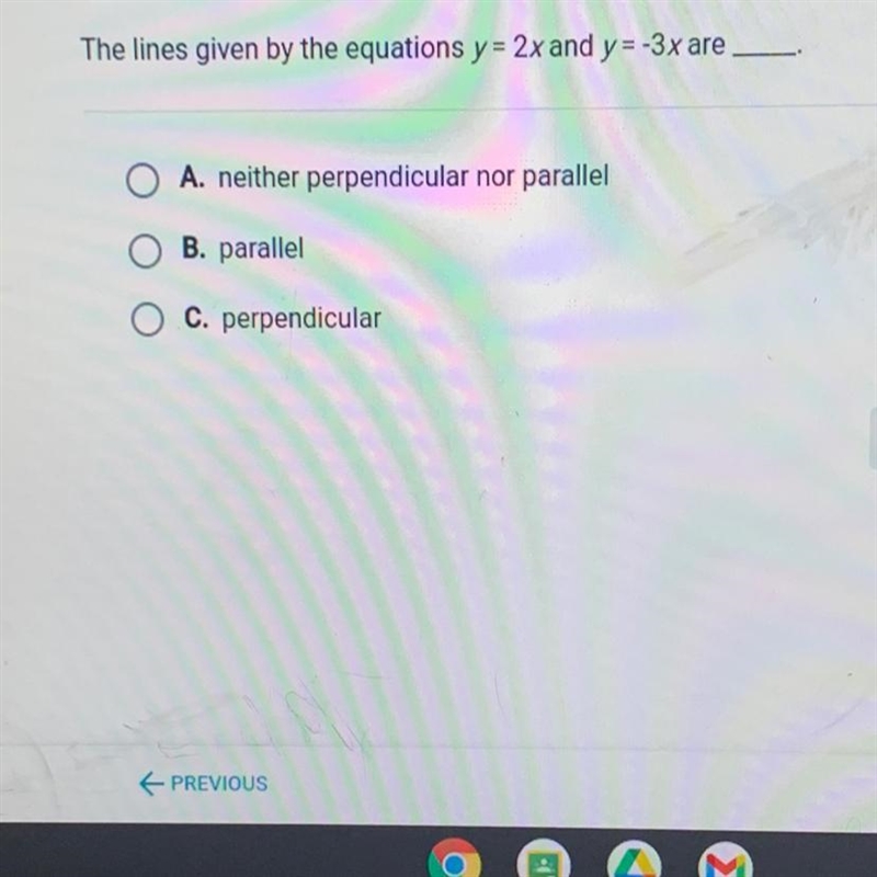 The lines given by the equations y= 2x and y=-3x areA. neither perpendicularnorparallelB-example-1