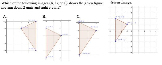 Which of the following images (A, B, or C) shows the given figure moving down 2 units-example-1