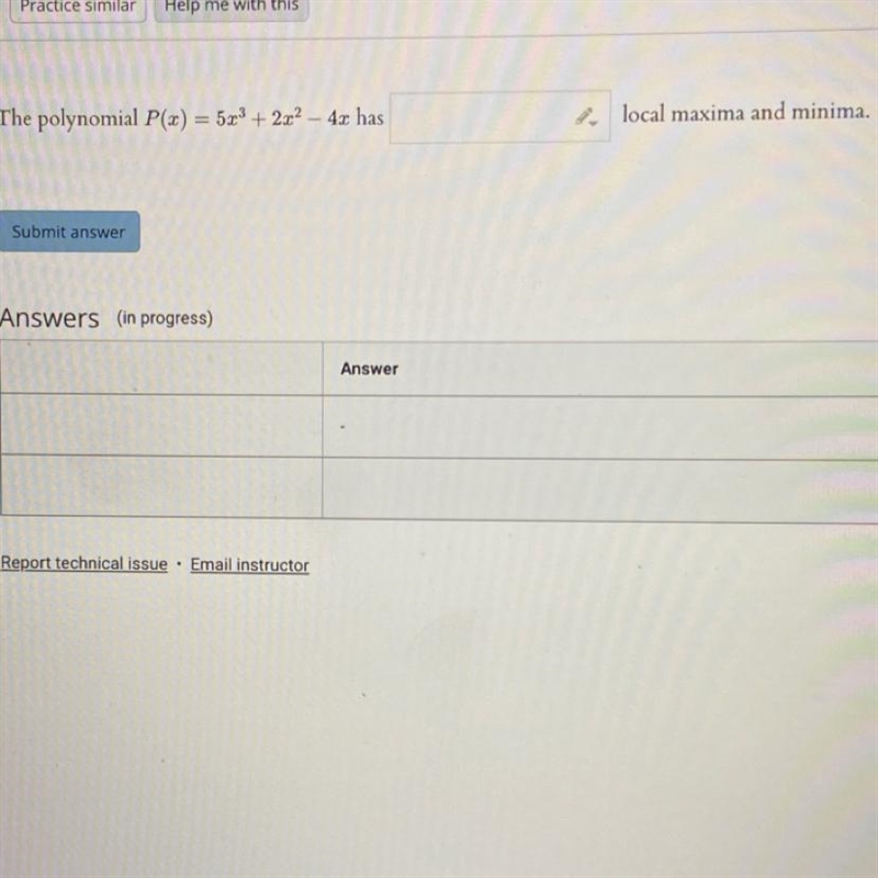 The polynomial P(x) = 5x^3 + 2x^2- 42 has ___ local maxima and minima-example-1