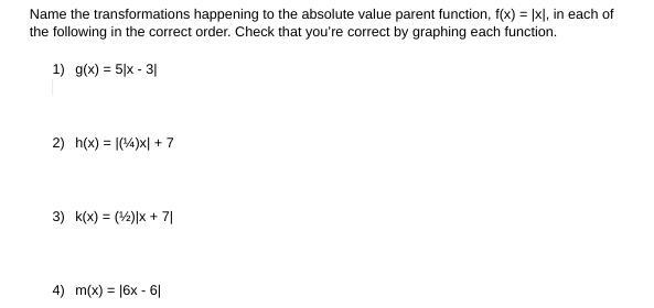 Name the transformations happening to the absolute value parent function, f(x) = |x-example-1