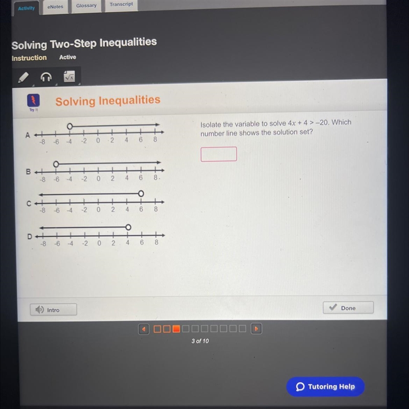 HELP MEEEEisolate the variable to solve 4x + 4 > -20. what number line shows the-example-1