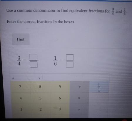 and 4 6. Use a common denominator to find equivalent fractions for Enter the correct-example-1