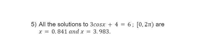 Determine if the following answers are true or false. If false, justify why it’s not-example-1