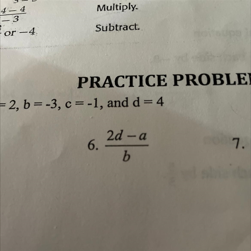 Evaluate each expression if A=2 B=-3. C=-1. D=4 2d-a/b-example-1