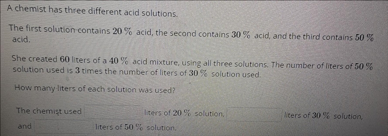 A chemist has three different acid solutions.The first solution contains 20% acid-example-1