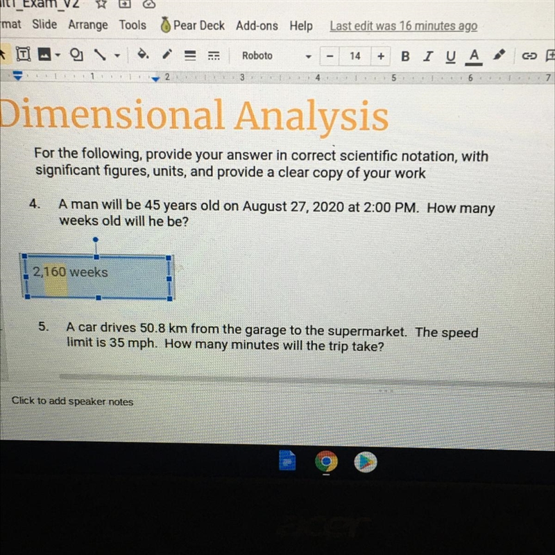 I need to know How many weeks will the man be in dimensional analysis with correct-example-1