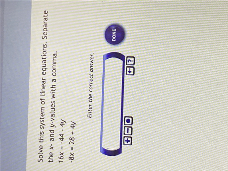 Need help please 16x=-44-4y -8x=28+4y-example-1