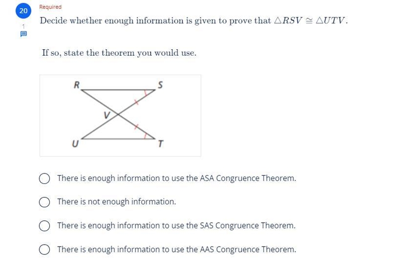 Decide whether enough information is given to prove that △RSV≅△UTV. If so, state the-example-1