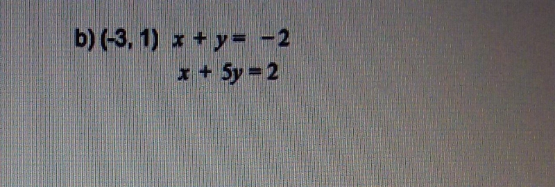 Tell whether the ordered pair is a solution to the system of equations. You must show-example-1