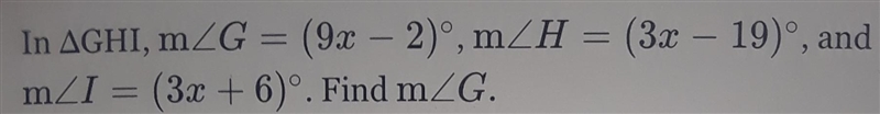 In AGHI, m G = (9x - 2)", mH = (3x – 19), and mZI = (3x + 6). Find mZG.-example-1