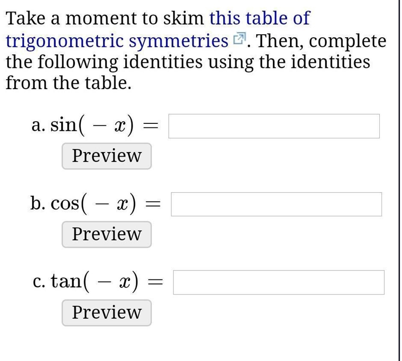 Take a moment to skim this table of trigonometric symmetries. Then, complete the following-example-1