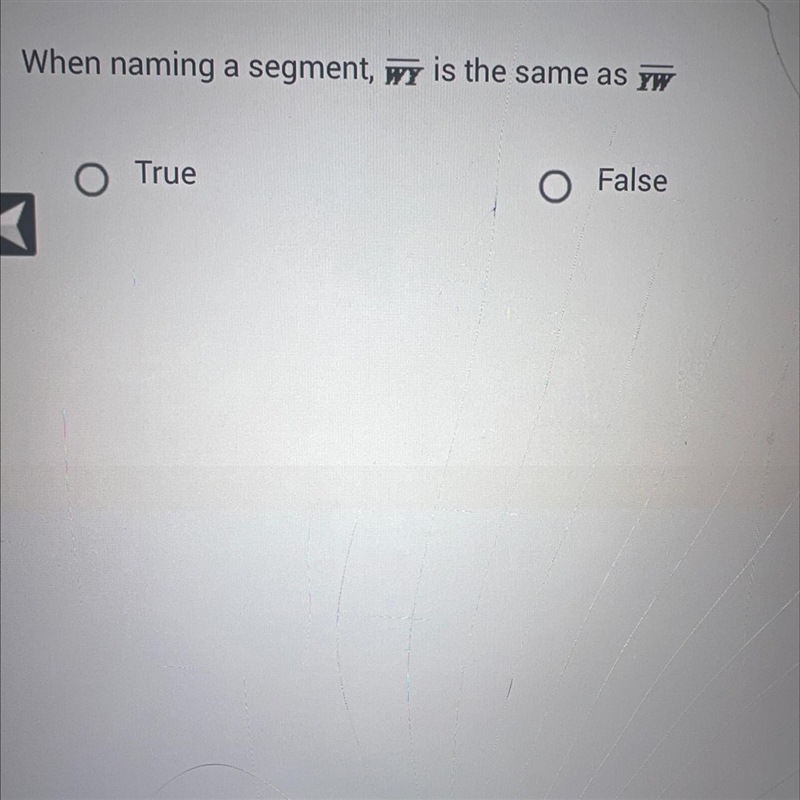 When naming a segment , wy is the same as yw True or False ?-example-1