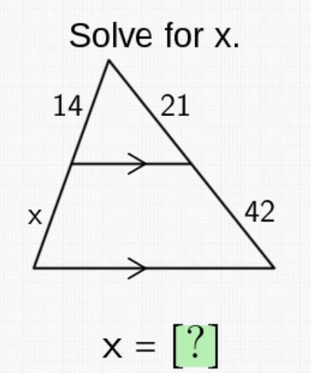 Solve for X. 21 14 X 42 x = [?] Enter the number that belongs in the green box.-example-1