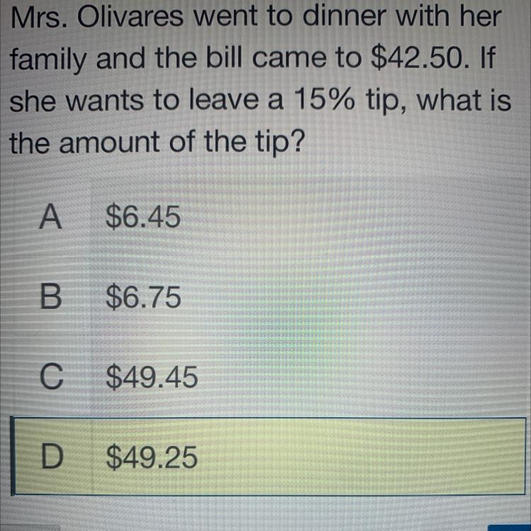 Mrs. Olivares went to dinner with herfamily and the bill came to $42.50. Ifshe wants-example-1