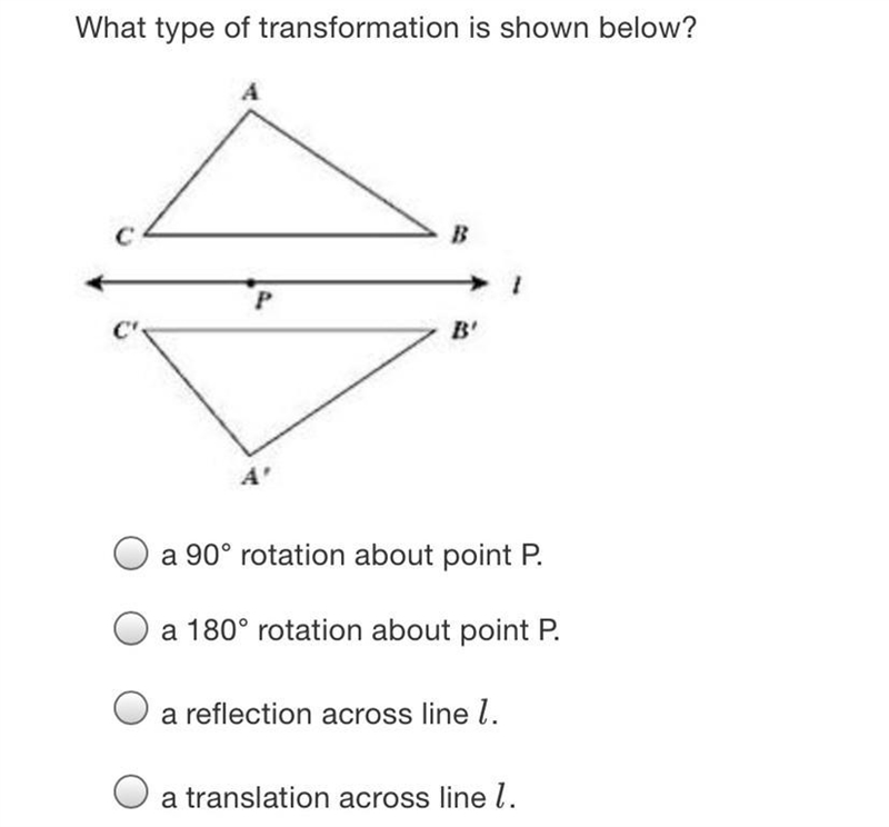 What type of transformation is shown below?AсBРB'A'a 90° rotation about point P.a-example-1