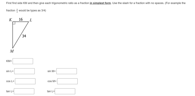 Please answer KM, sin L, cos L, tan L, sin M, cos M, tan L.-example-1