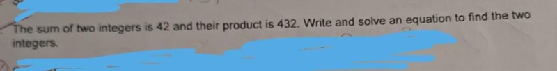 -Quadratic Equations-The sum of two integers is 42 and their product is 432. Write-example-1