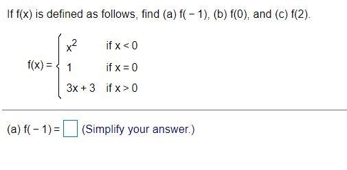 If f(x) is defined as follows, find (a) , (b) , and (c) .-example-1