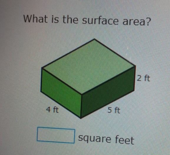 What is the surface area? 4 ft 5 ft 2-example-1