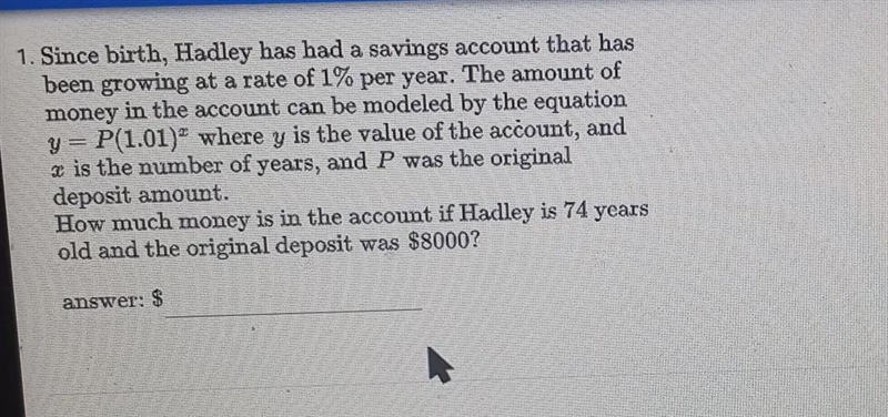 since birth Hadley has has a savings account that had been growing at the at a rate-example-1