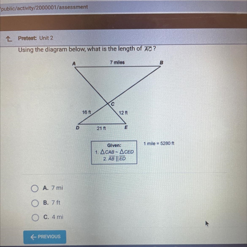 Using the diagram below, what is the length of AC?7 milesB16 ftOA. 7 miOB. 7 ftO C-example-1