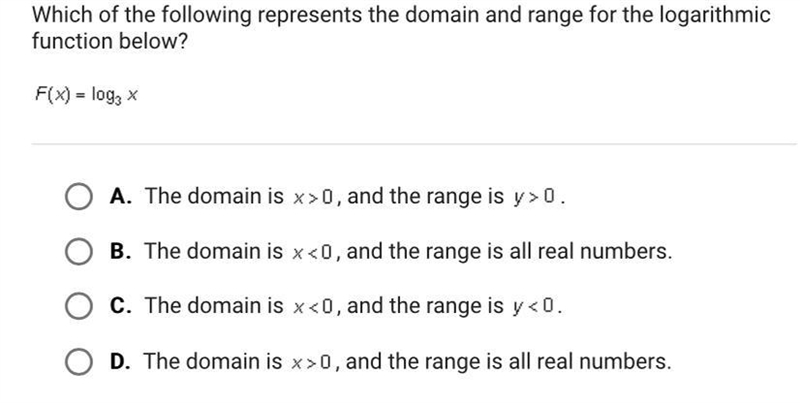 Which of the following represents the domain and range for the logarithmicfunction-example-1