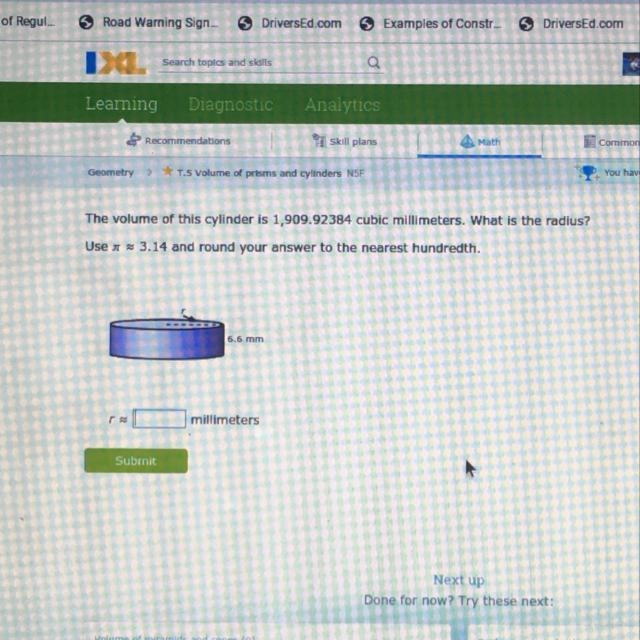 The volume of this cylinder is 1,909.92384 cubic millimeters. What is the radius? Use-example-1