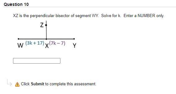 XZ is the perpendicular bisector of segment WY. Solve for k. Enter a NUMBER only.-example-1