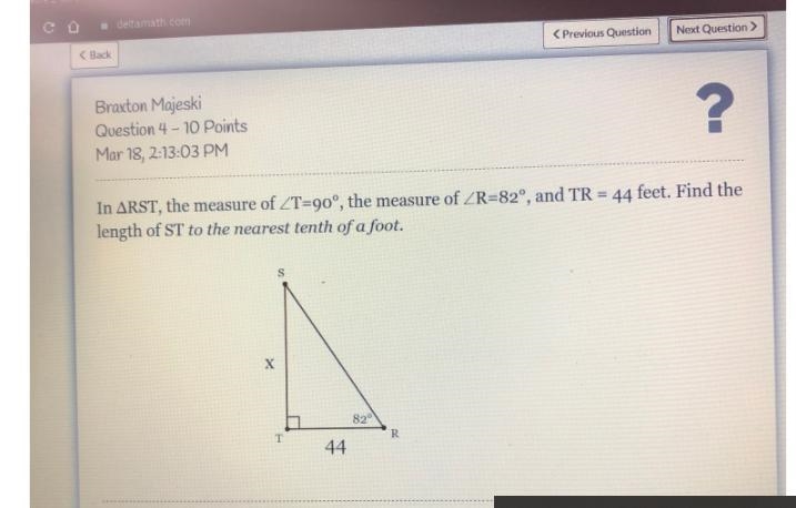 In ARST, the measure of ZT=90°, the measure of ZR=82°, and TR = 44 feet. Find thelength-example-1