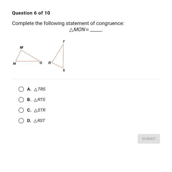 Complete the following statement of congruence: A. TRS B. RTS C. STR D. RST-example-1