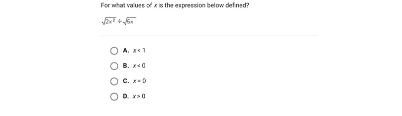 For what values of x is the expression below defined?A.x < 1B.x < 0C.x = 0D-example-1