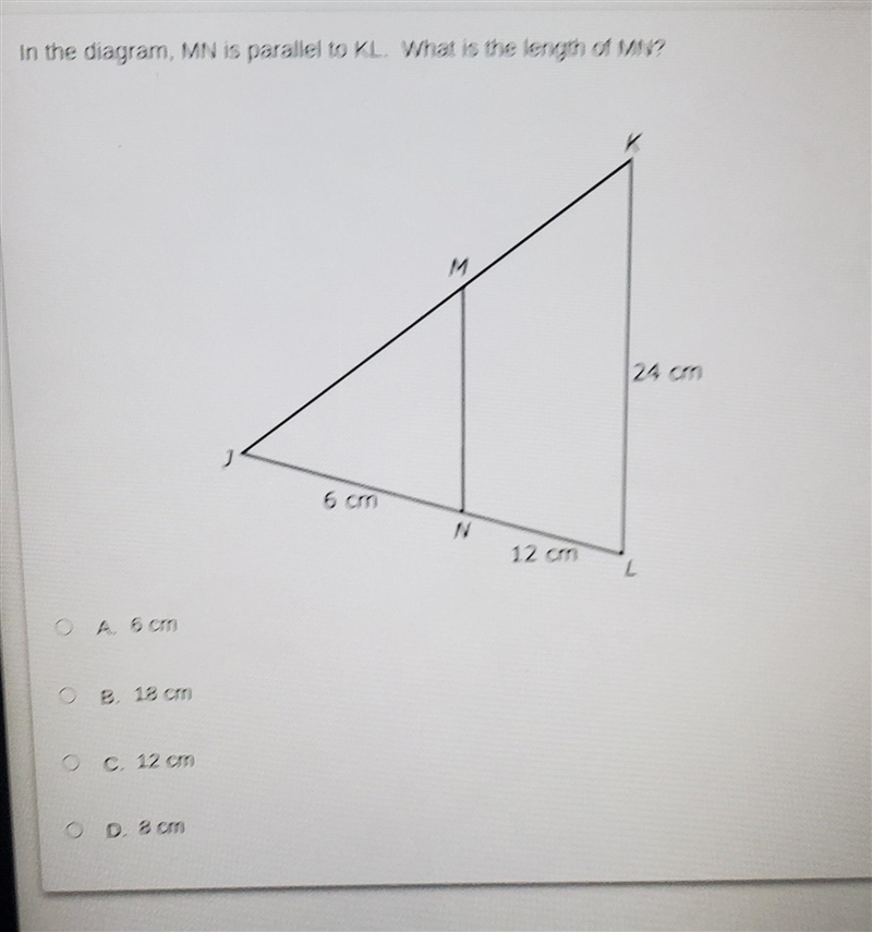 In the diagram, MN is parallel to KL. What is the length of MN? K M 24 cm 6 cm 2 12 cm-example-1