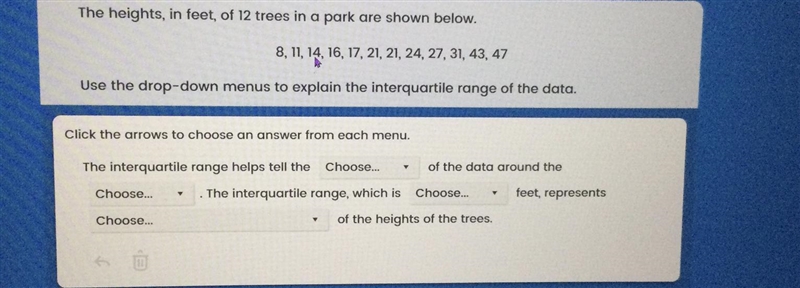 The heights, in feet, of 12 trees in a park are shown below.8, 11, 14, 16, 17, 21, 21, 24, 27, 31, 43, 47Use-example-1