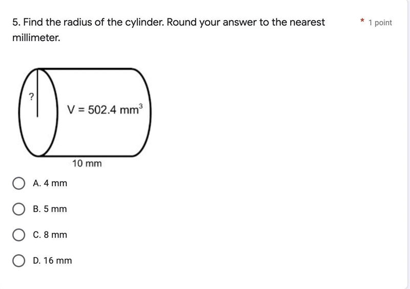 Find the radius of the cylinder. Round your answer to the nearest millimeter.A. 4 mmB-example-1