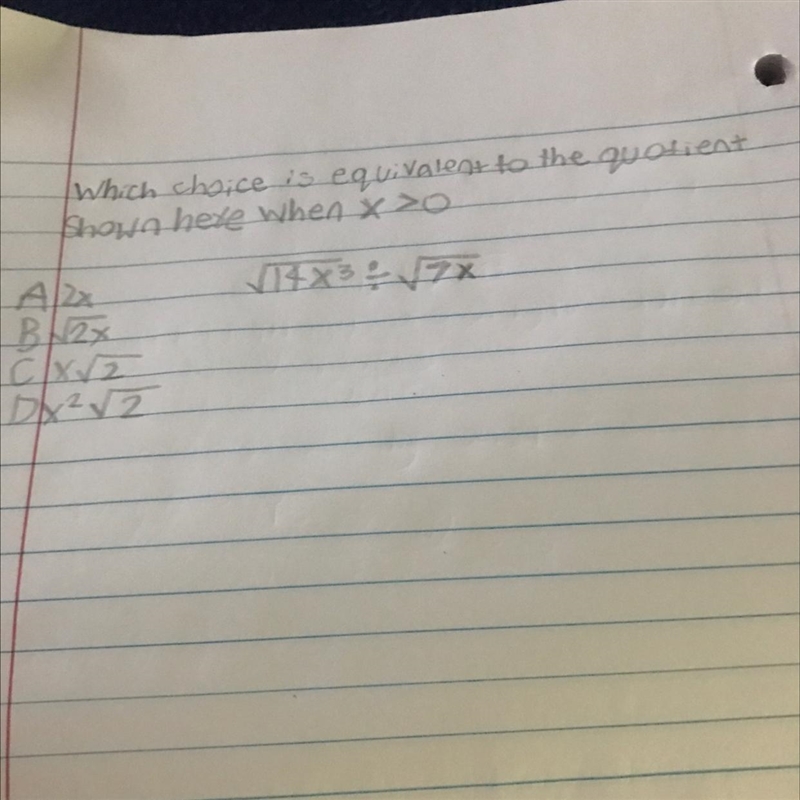 Which choice is equivalent to the quotient:√(14x^3) divided by √(7x)-example-1