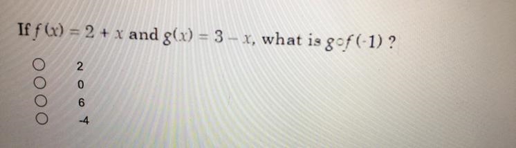 If f (x) = 2 + x and g(x) = 3 - X, what is gof(-1) ?206-4-example-1