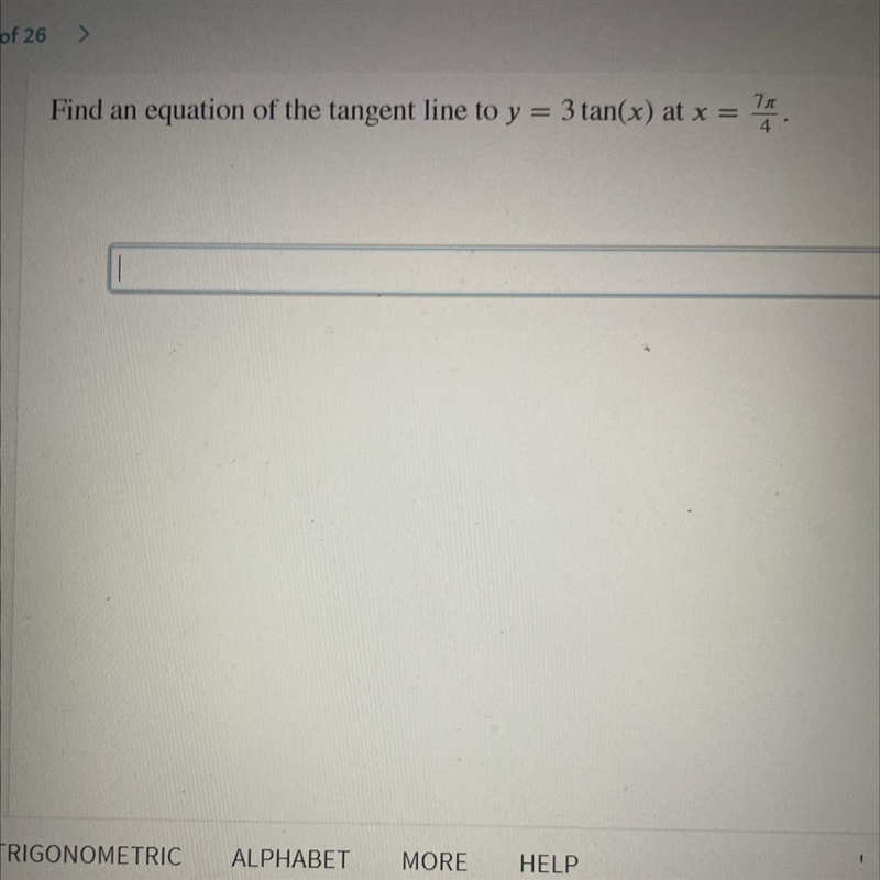 Find an equation of the tangent line to y = 3 tan(x) at x = 7pi/4-example-1