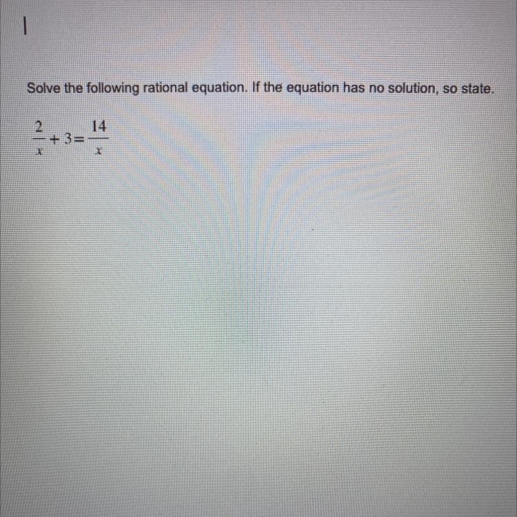 Solve the following rational equation. If the equation has no solution so state.-example-1