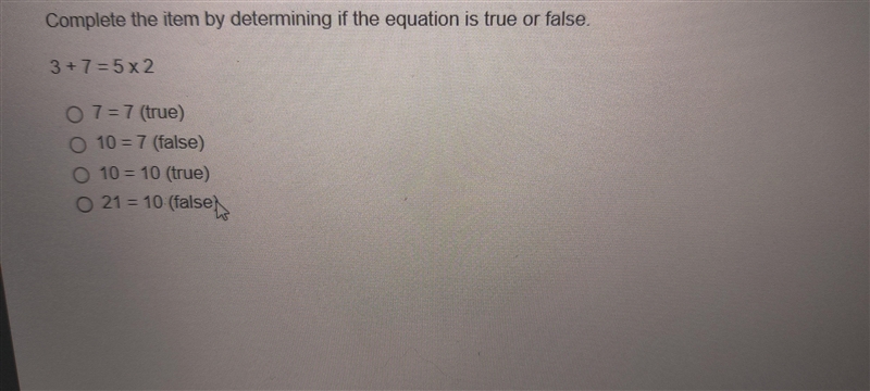 Complete the item by determining if the equation is true or false 3 + 7 = 5 x 2-example-1