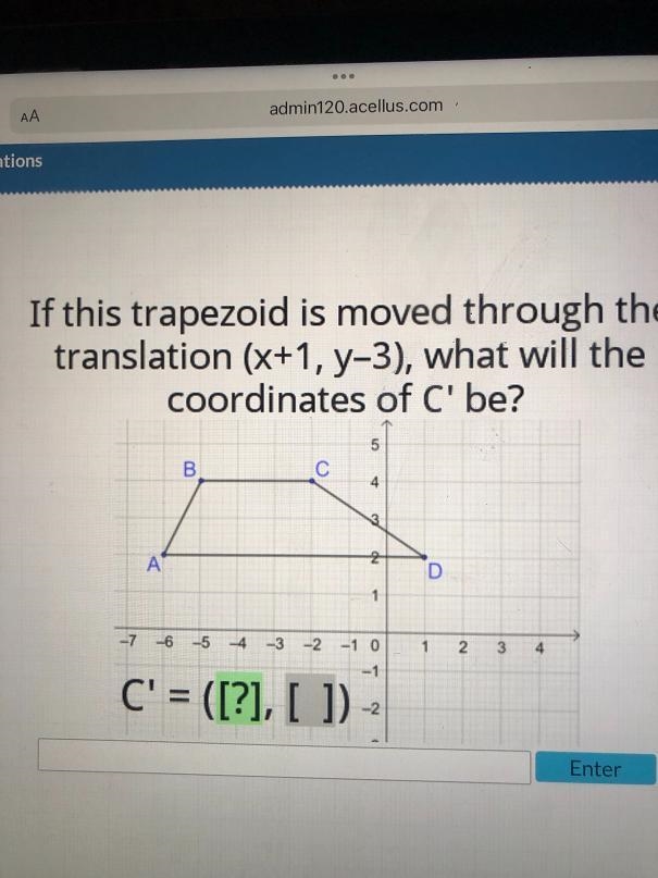 If this trapezoid is moved through thetranslation (x+1, y-3), what will thecoordinates-example-1