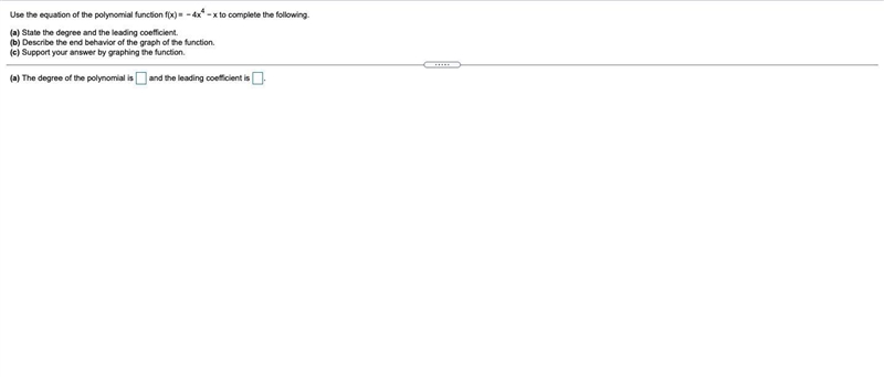 Use the equation of the polynomial function f(x)=−4x4−x to complete the following-example-1